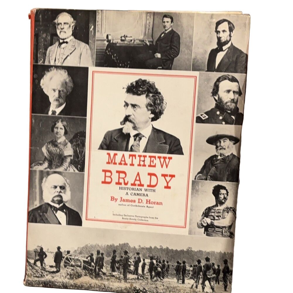 Mathew Brady Historian with a Camera 1955 Hardcover Illustrated Bonanza Books